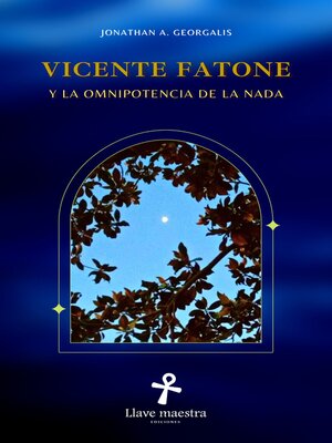 cover image of Vicente Fatone y la Omnipotencia de la Nada (2ª edición)